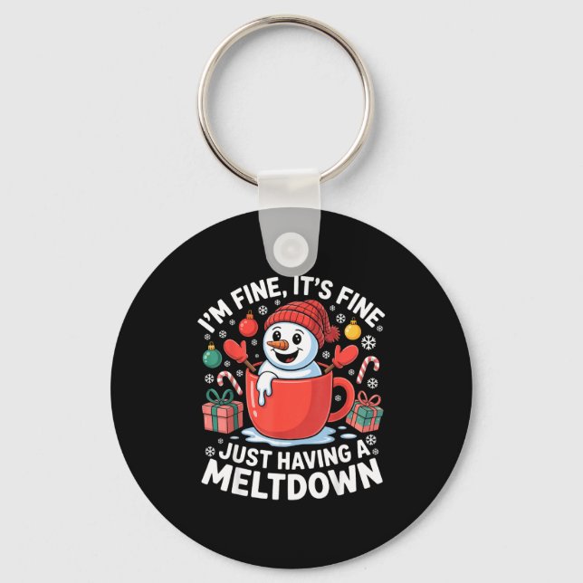 I’m Fine It’s Fine Just Having A Meltdown Funny Sn Schlüsselanhänger (Vorderseite)