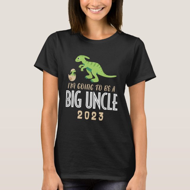 I m going To Be A Big Uncle 2023 Dinosaur Promoted T-Shirt (Vorderseite)