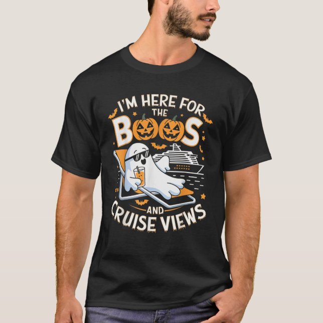 I m here For The Boos And Cruise Views Ghostly Cru T-Shirt (Vorderseite)