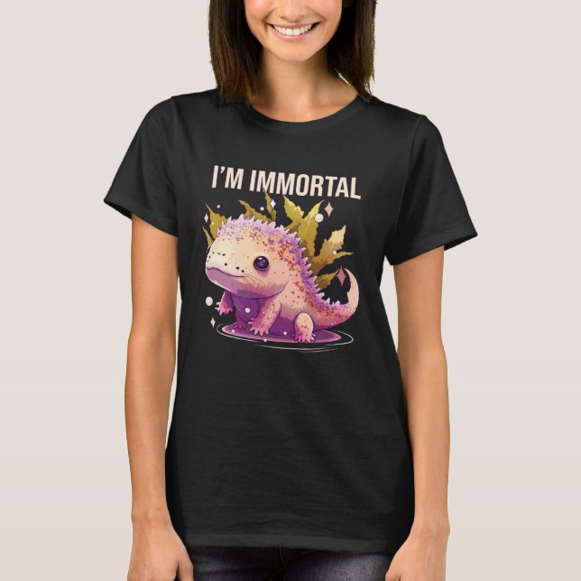 I m Immortal Axolotl  Amphibian Mexican Walking Fi T-Shirt (Vorderseite)