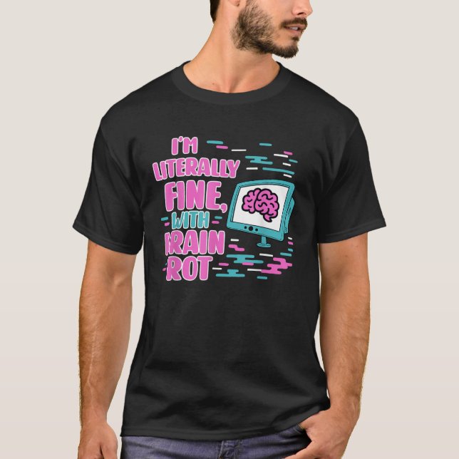  I m Literally Fine with Brain Rot Meme Retro Tee  (Vorderseite)