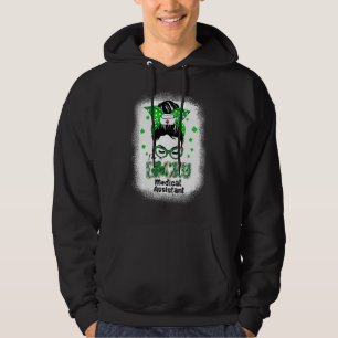 I M Lucky Medical Assistant Messy Bun St Patricks Hoodie