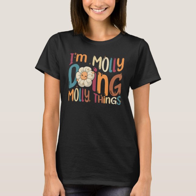 I m Molly Doing Molly Things  Groovy Retro Molly T-Shirt (Vorderseite)