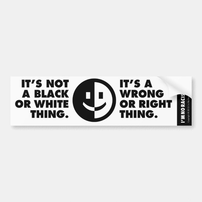 I’m No Racist Bumper Sticker Autoaufkleber (Vorne)