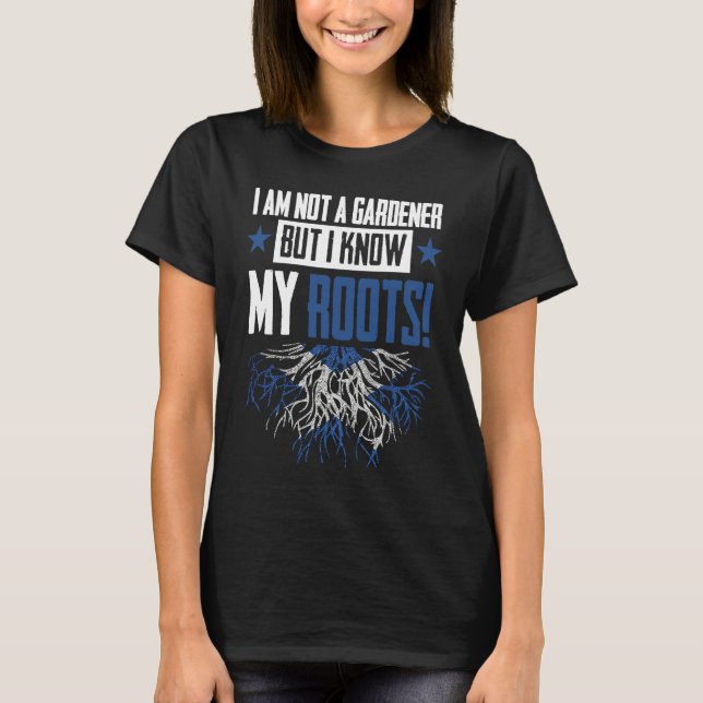 i´m not a gardener but I know my roots Scottish Sc T-Shirt (Vorderseite)