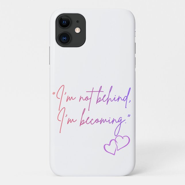 I’m Not Behind I’m Becoming – Self Love Case-Mate iPhone Hülle (Rückseite)