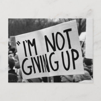 I’m Not Giving Up Postcard Postkarte