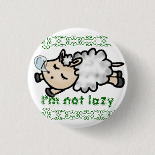 I' m not lazy button
