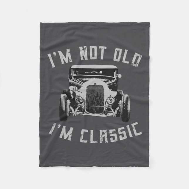 I M Not Old I M Clic Funny Car Graphic 1932 Hot  Fleecedecke (Vorderseite)