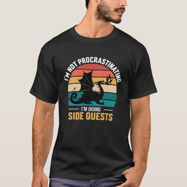 I m not procrastinating i m doing side quests T-Shirt (Vorderseite)