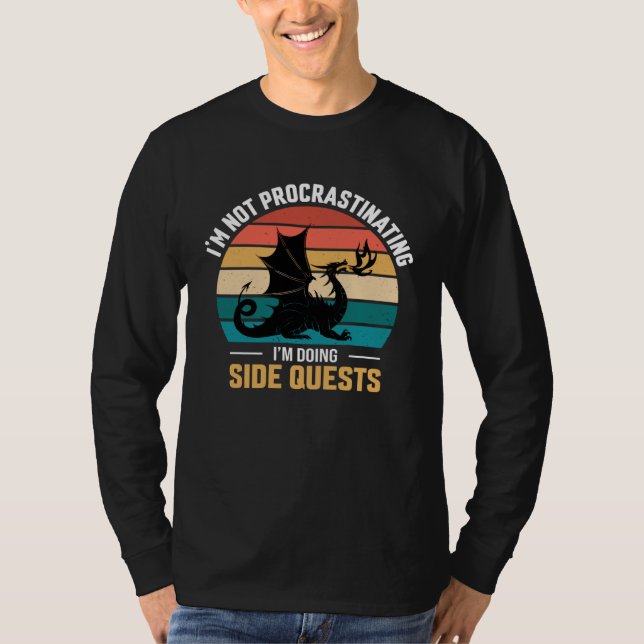 I m not procrastinating i m doing side quests T-Shirt (Vorderseite)