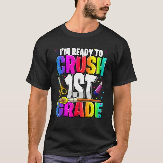 I m Ready To Crush 1st Grade Back To School Kit Gi T-Shirt (Vorderseite)