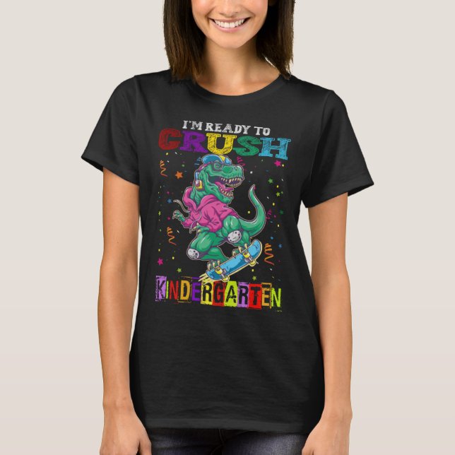 I m Ready To Crush Kindergarten Skateboard Dinosau T-Shirt (Vorderseite)