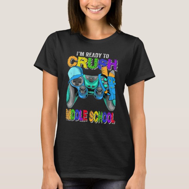 I m Ready to Crush Middle School Back to School Vi T-Shirt (Vorderseite)