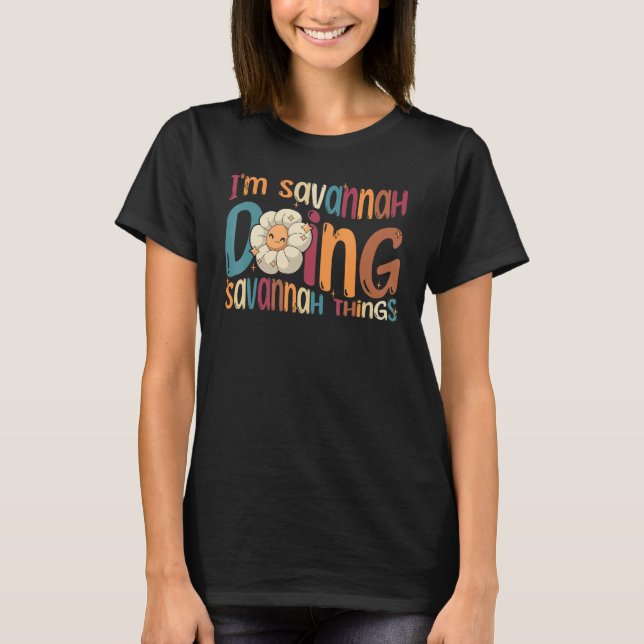 I m Savannah Doing Savannah Things Groovy Retro Sa T-Shirt (Vorderseite)
