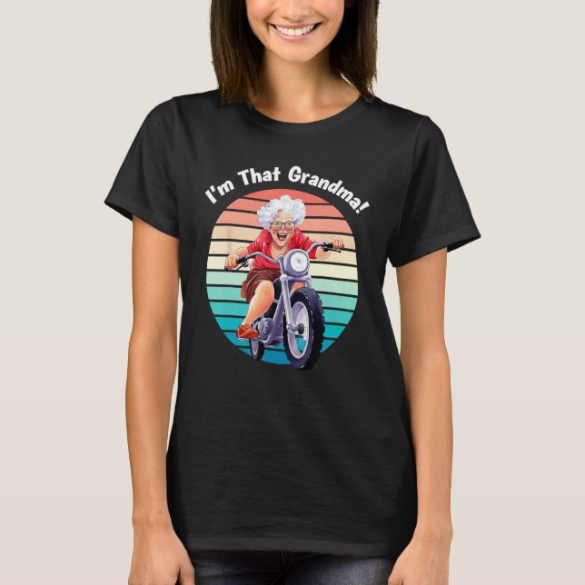 I m That Grandma Motorcycle Cool Fun 5 T-Shirt (Vorderseite)