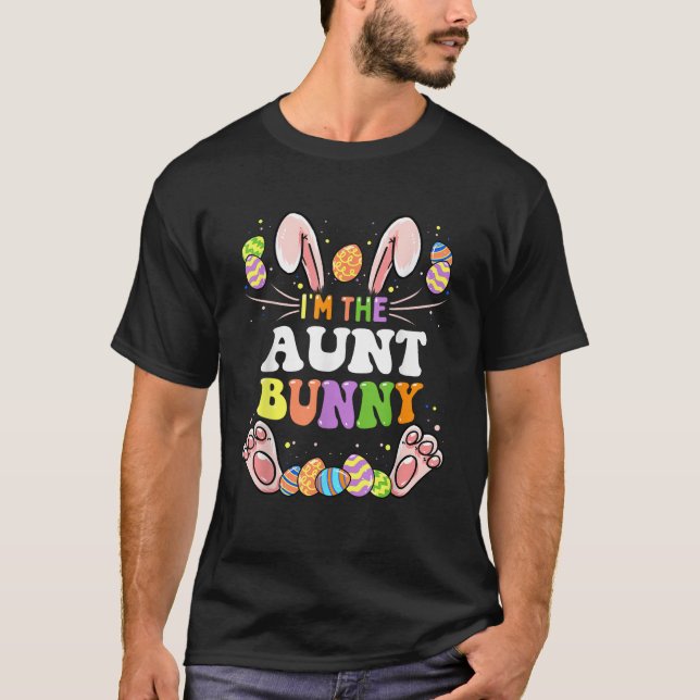 I m The Aunt Bunny Matching Family Easter Party  T-Shirt (Vorderseite)