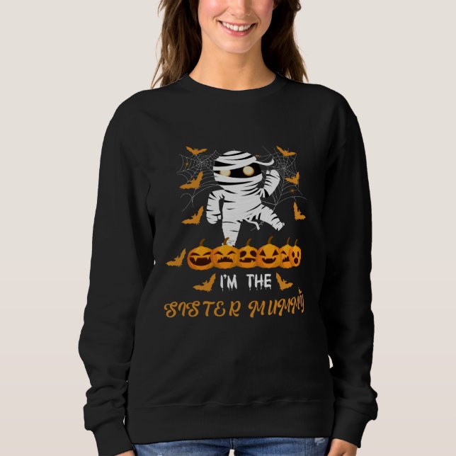 I m The Aunt Mummy Halloween Scary Mummy And Pumpk Sweatshirt (Vorderseite)