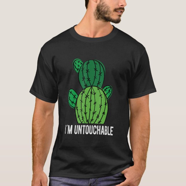 I´m Untouchable Cactus T-Shirt (Vorderseite)