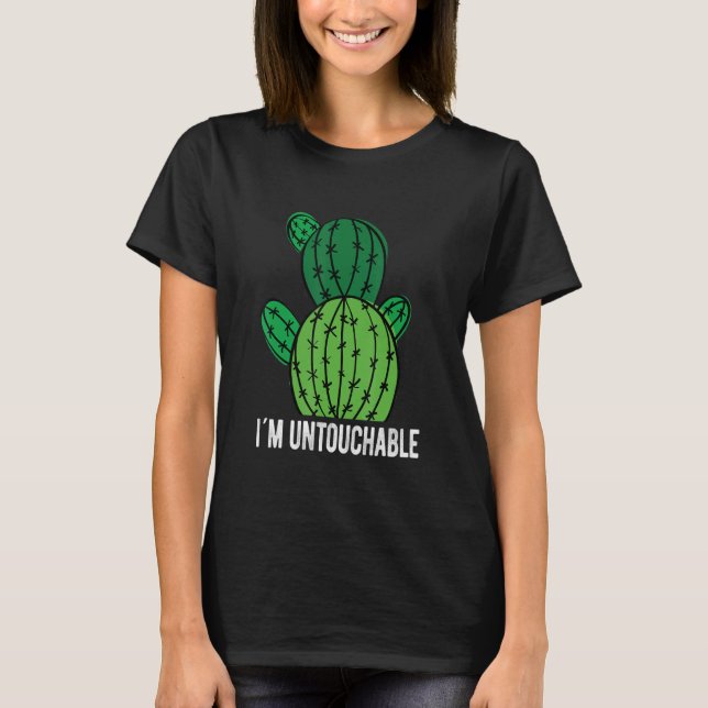I´m Untouchable Cactus T-Shirt (Vorderseite)