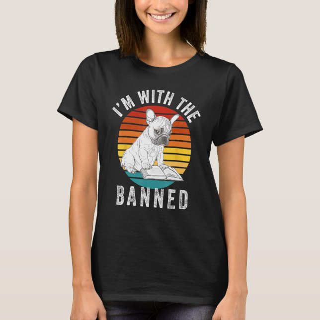 I m With The Banned  Read Banned Books  BookWorm 4 T-Shirt (Vorderseite)