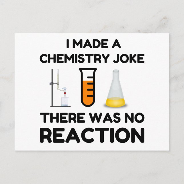 I Made A Chemistry Joke Postkarte (Vorderseite)