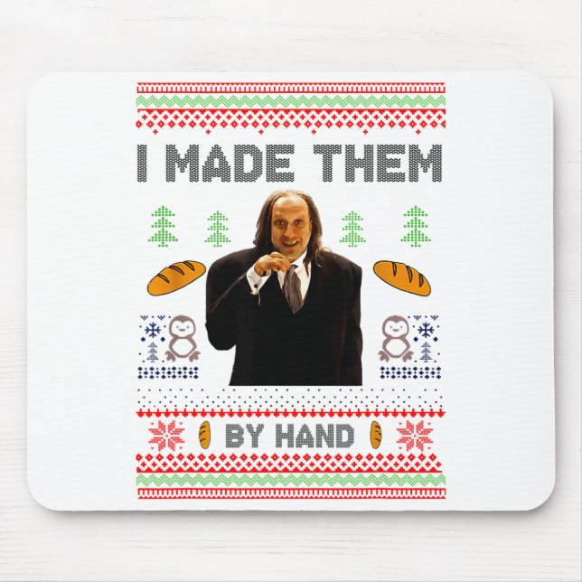 I Made Them By Hand Funny Ugly Sweater  Mousepad (Vorne)