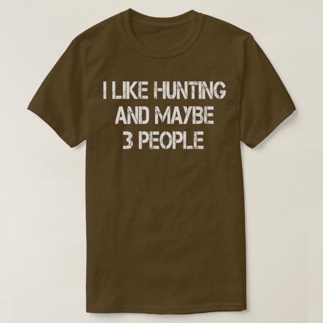 i mag die Jagd und vielleicht 3 Personen T-Shirt (Design vorne)