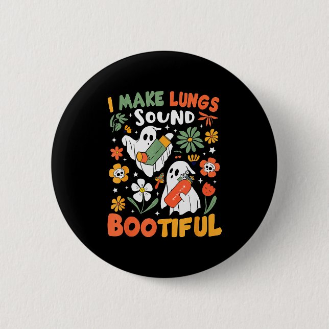 I Make Lungs Sound Bootiful Resratory Therast Hall Button (Vorderseite)