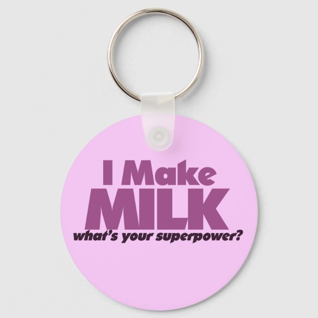 I make MILK what's your superpower? Schlüsselanhänger (Vorderseite)