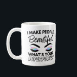 I Make People Beautiful What's Your Superpower Kaffeetasse<br><div class="desc">Are you a Hairdresser, Hairstylist or Barber? Then is this funny Hair-Salon Quote perfect for you: I Make People Beautiful What's Your Superpower? The Funny Hair Stylist Quote I Make People Beautiful what's your superpower is the perfect gift for Hairdresser who work in a hair salon with scissors & frills....</div>