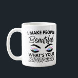 I Make People Beautiful What's Your Superpower Kaffeetasse<br><div class="desc">Are you a Hairdresser, Hairstylist or Barber? Then is this funny Hair-Salon Quote perfect for you: I Make People Beautiful What's Your Superpower? The Funny Hair Stylist Quote I Make People Beautiful what's your superpower is the perfect gift for Hairdresser who work in a hair salon with scissors & frills....</div>