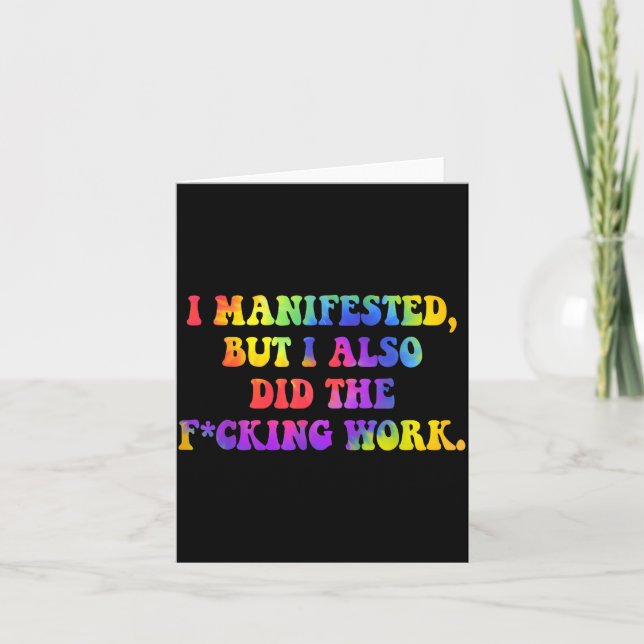 I Manifested, But I-also Did The Fcking Work Funny Karte (Vorderseite)