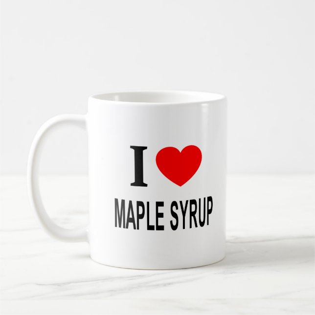 I ❤️ MAPLE SYRUP I LIEBE MAPLE SYRUP I HERZMAPLE KAFFEETASSE (Links)