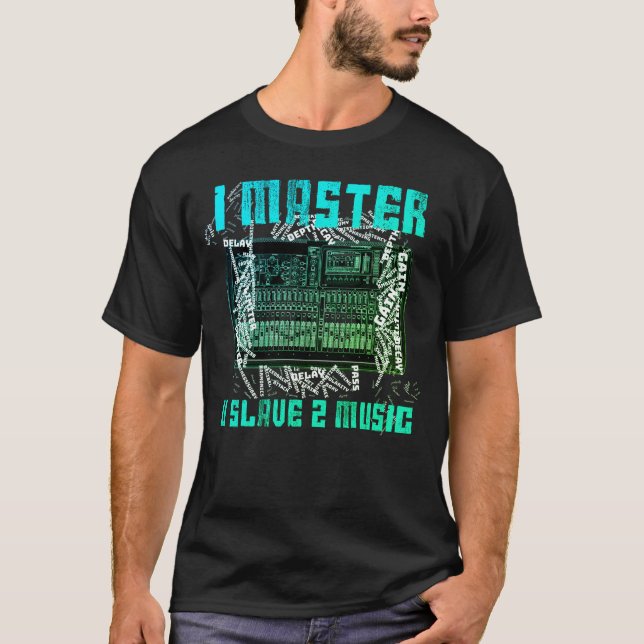 I Master U Slave 2 Music T-Shirt (Vorderseite)