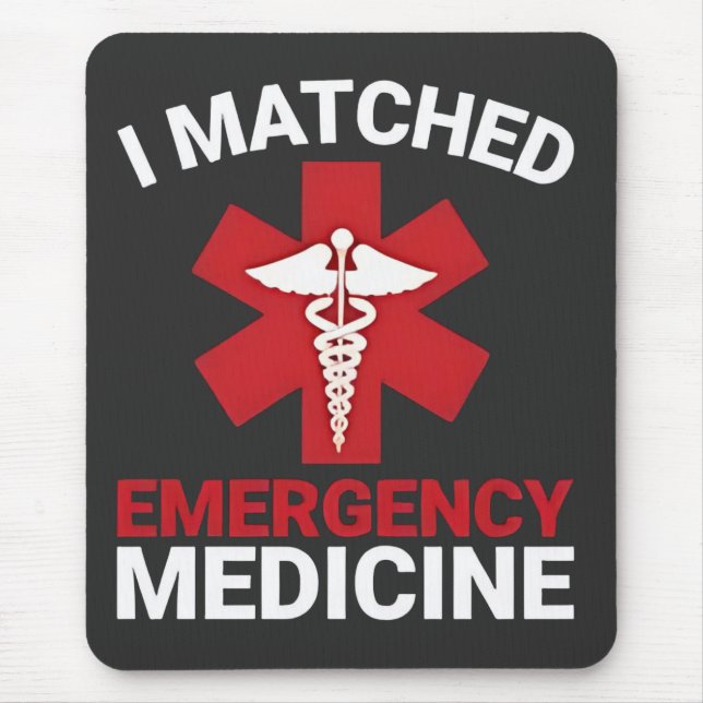 I Matched Emergency Medicine Abschluss Mousepad (Vorne)