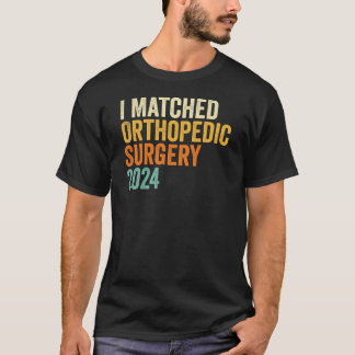 I Matched Orthopädie Operation 2024 Residenz T-Shirt
