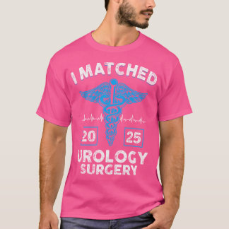 I Matched Urology Operation Match Day 2025 Präside T-Shirt