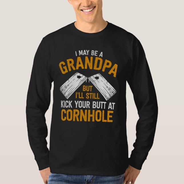 I May Be A Grandpa But I'll Still Kick Your Butt A T-Shirt (Vorderseite)