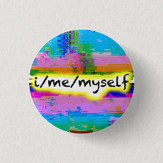 "I/Me/Selbst" Wood pronoun Button, Stolz glitch Button