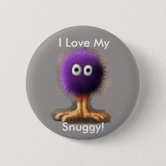I meine Liebe, Snuggy! Button