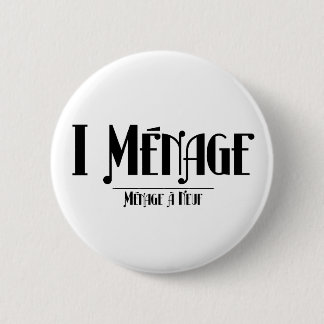 I Ménage Knopf Button