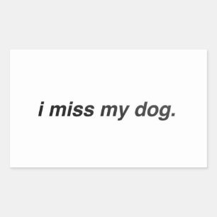 i Miss my Dog Rechteckiger Aufkleber