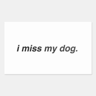 i Miss my Dog Rechteckiger Aufkleber