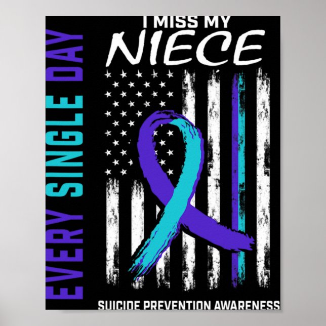 I Miss My Niece Suicide Awareness Prevention Ameri Poster (Vorne)