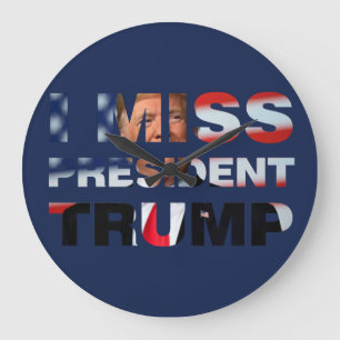 I Miss President Trump Große Wanduhr