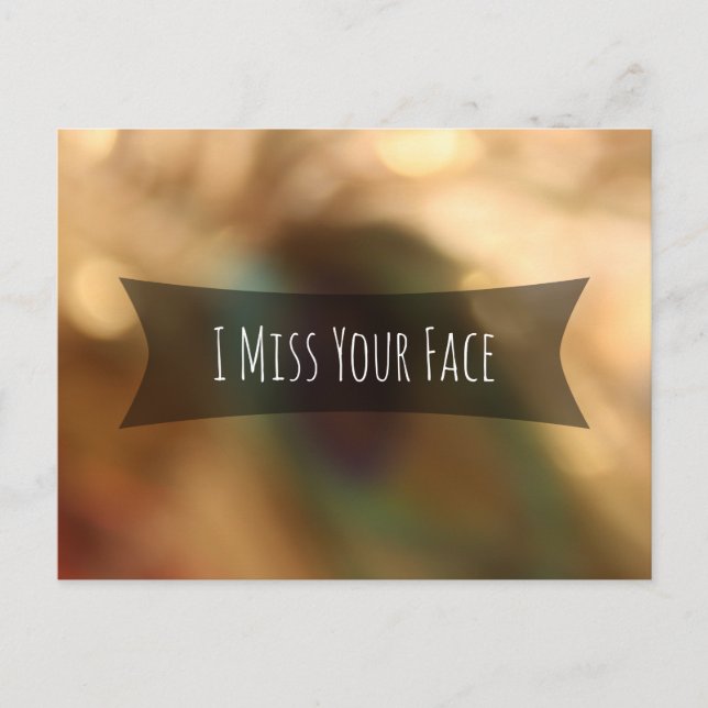 "I Miss Your Face" über verschwommenes Bokeh-Foto Postkarte (Vorderseite)