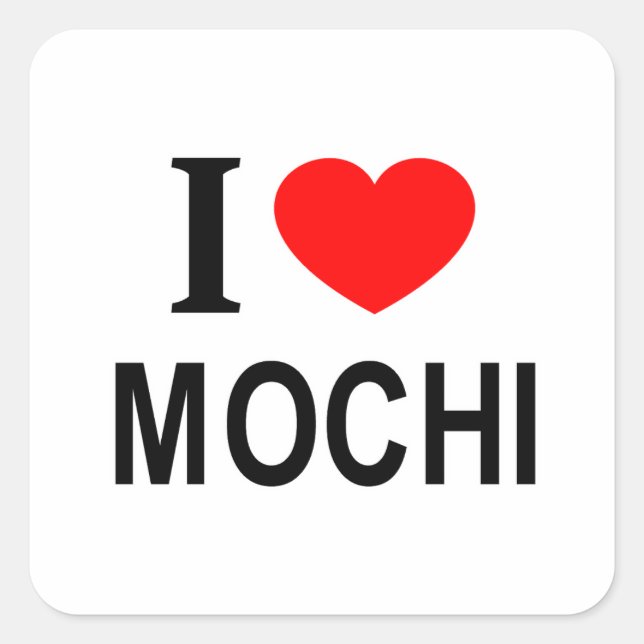 I ❤️ MOCHI I LIEBE MOCHI I HEART MOCHI QUADRATISCHER AUFKLEBER (Vorderseite)