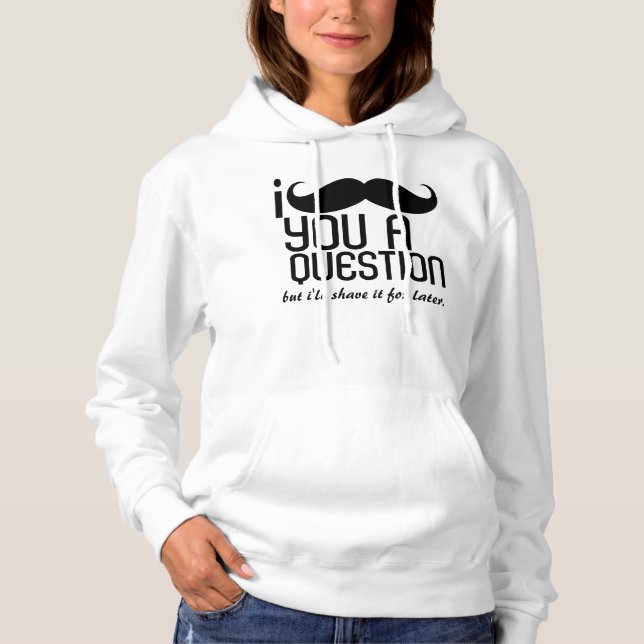 I Mustache You a question Fleece Pullover Sweat -  (Devant)