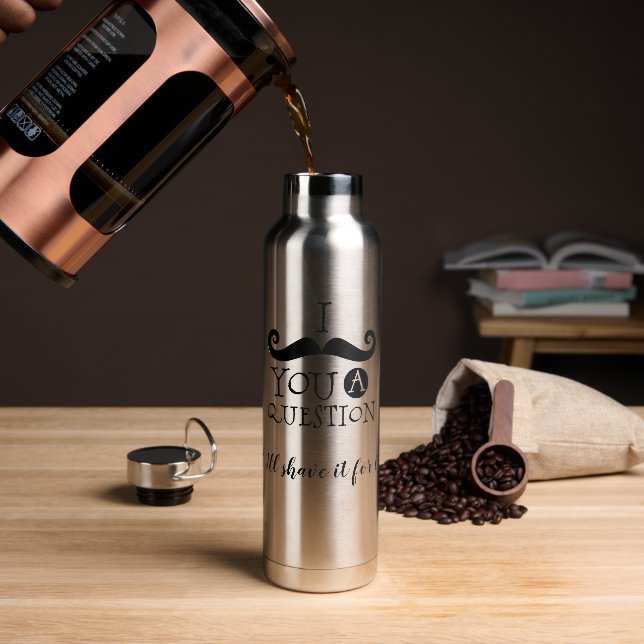 I Mustache You A Question Trinkflasche (Kaffee)